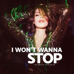 Image for 'I Won't Wanna Stop'