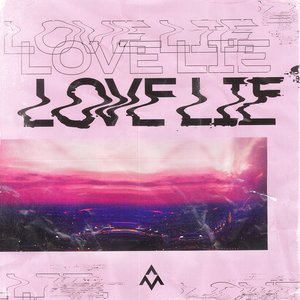 Image for 'Love Lie (feat. Nevve & Shane Moyer)'