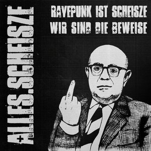 Image for 'Album #7 - Ravepunk Ist Scheisze, Wir Sind Die Beweise'