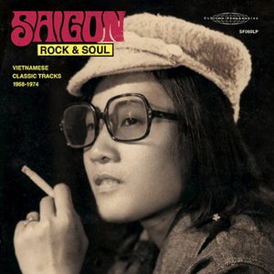 Image for 'Saigon Rock & Soul (Vietnamese Classic Tracks 1968-1974)'