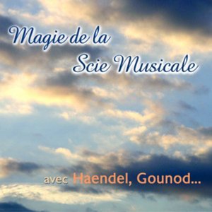 Image for 'Magie de la scie musicale (Musical Saw)'