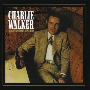 Image for 'Charlie Walker: Greatest Honky Tonk Hits'