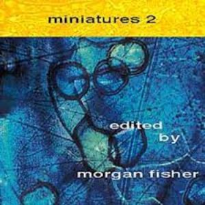 'Miniatures 2 Edited By Morgan Fisher' için resim