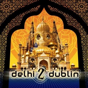 Image for 'Delhi 2 Dublin'