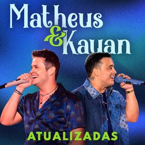 Image for 'Matheus e Kauan - Atualizadas'