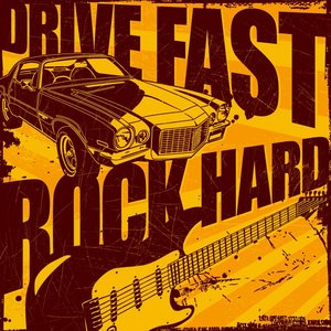 Image for 'Drive Fast, Rock Hard'