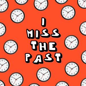 “I Miss The Past”的封面