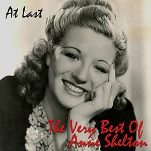 Image for 'At Last - The Very Best Of Anne Shelton'