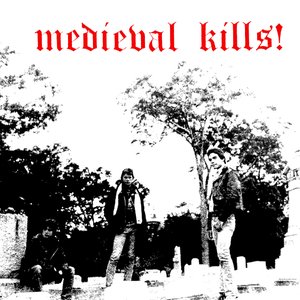 Image for 'Medieval Kills!'
