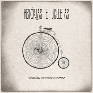 Image for 'Histórias e Bicicletas (Reflexões, Encontros e Esperança)'