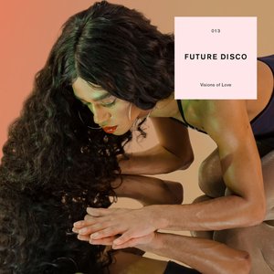 Image pour 'Future Disco: Visions of Love'