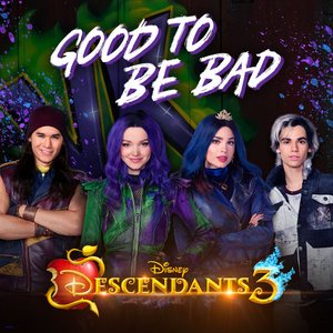 “Good to Be Bad (From "Descendants 3")”的封面