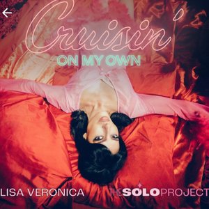 Imagem de 'Cruisin’ On My Own (Lisa Veronica – The Solo Project)'