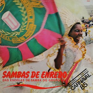 Image for 'Sambas de Enredo das Escolas de Samba do Grupo 1A, Carnaval 85'