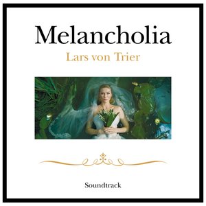 Image for 'Melancholia (Original Soundtrack)'