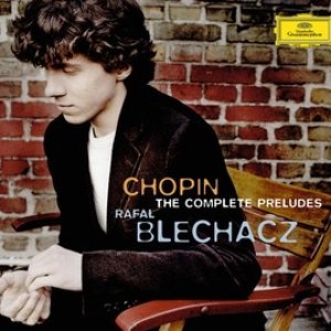 “The Complete Preludes (feat. piano: Rafał Blechacz)”的封面