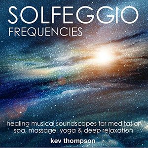 Image pour 'Sollfeggio Frequencies: Healing Musical Soundscapes for Meditation, Spa, Massage, Yoga & Deep Relaxation'