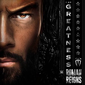 Bild för 'WWE: I Am Greatness (Roman Reigns) - Single'