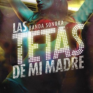 Image for 'Banda Sonora: Las Tetas de Mi Madre'