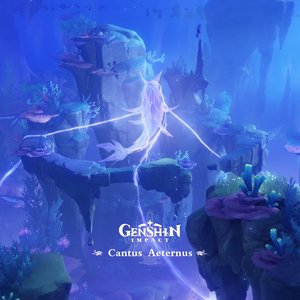 “Genshin Impact - Cantus Aeternus (Original Game Soundtrack)”的封面