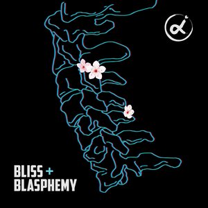 Image for 'Bliss + Blasphemy'
