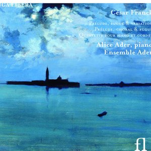 Image for 'Franck: Prélude, fugue & variation - Prélude, choral & fugue - Quintette pour piano et cordes'