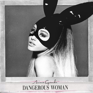 'Dangerous Woman (Deluxe)' için resim