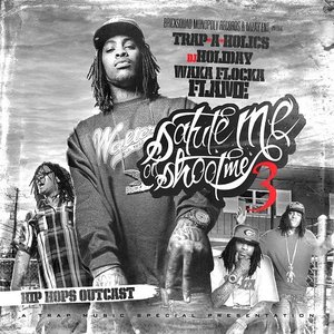 Image for 'Waka Flocka Flame - Salute Me Or Shoot Me 3 (Hip Hops Outcast)'