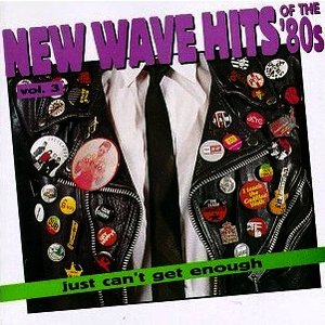 Image for 'Just Can't Get Enough: New Wave Hits Of The '80s, Vol. 3'