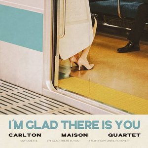 Image for 'I´m Glad There Is You'