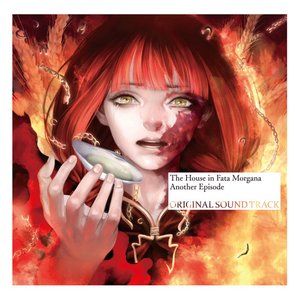 Image for 'The House in Fata Morgana: Another Episode (Original Soundtrack)'