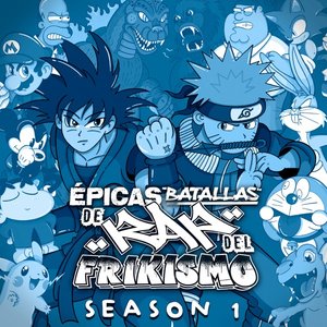 Image for 'Épicas Batallas de Rap del Frikismo (Season 1)'