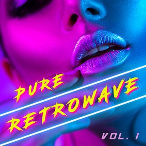 Image for 'Pure Retrowave, Vol. 1'