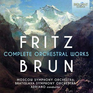Image for 'Fritz Brun: Complete Orchestral Works'