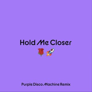 'Hold Me Closer (Purple Disco Machine Remix)'の画像
