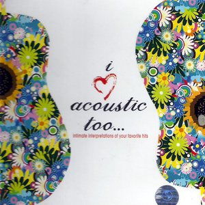 “I Love Acoustic Too”的封面