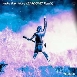 “Make Your Move (Zardonic Remix)”的封面