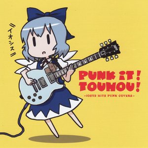 Image for 'PUNK IT! TOUHOU! -IOSYS HITS PUNK COVERS-'