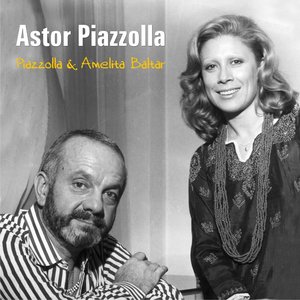 Image for 'Piazzolla & Amelita Baltar'