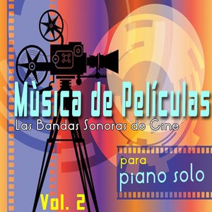 Bild für 'Mùsica de Películas para Piano Solo, Vol. 2 (Las Bandas Sonoras de Cine)'