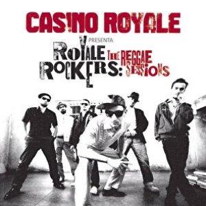 Image for 'Casino Royale Presenta Royal Rockers Reggae Session'