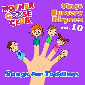 'Mother Goose Club Sings Nursery Rhymes Vol. 10: Songs for Toddlers'の画像