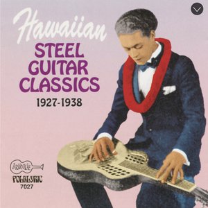 Image for 'Hawaiian Steel Guitar Classics: 1927-1938'