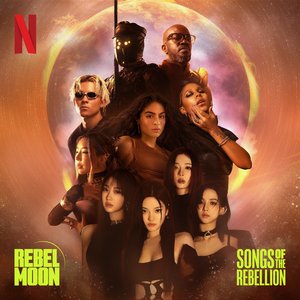 'Rebel Moon: Songs of the Rebellion (Inspired by the Netflix Films)'の画像