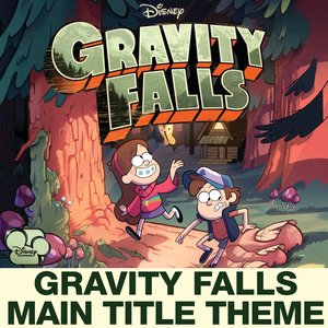 Image for 'Gravity Falls Main Title Theme (from "Gravity Falls")'