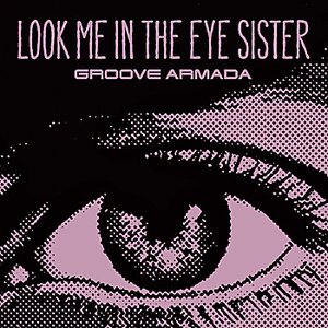 Image for 'Look Me in the Eye Sister'