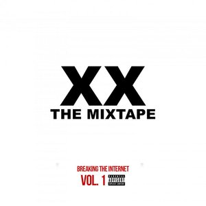 Image for 'XX Mixtape Vol. 1- Breaking the Internet'