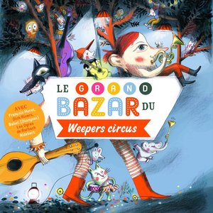 'Le grand bazar du Weepers Circus' için resim