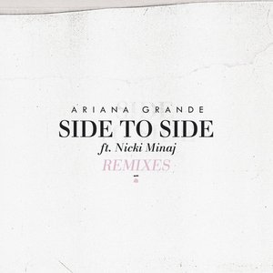 'Side To Side (Remixes)' için resim