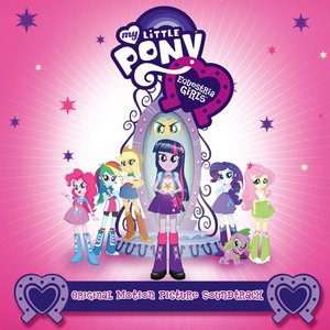 Image for 'My Little Pony: Equestria Girls (Original Motion Picture Soundtrack) - EP'